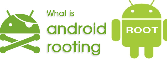 What is Android Rooting? Benefits of Rooting Your Android Phone or Tablet