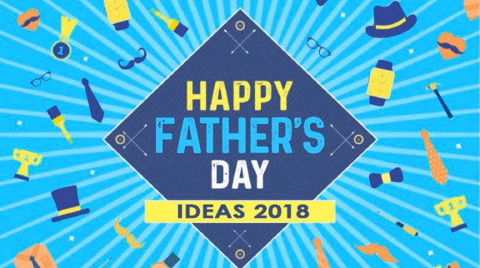 Father’s Day Gift Ideas 2018