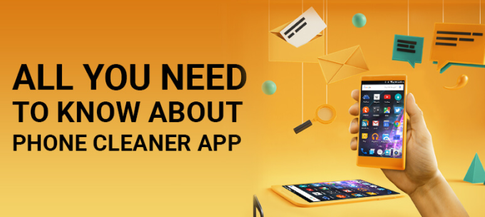 All You Need To Know About Phone Cleaner App